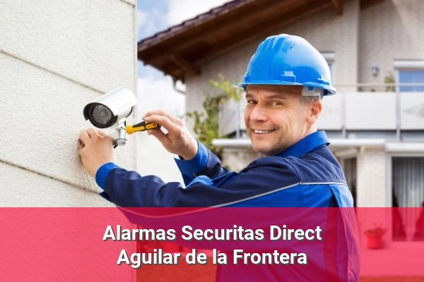 Alarmas Securitas Direct en Aguilar de la Frontera