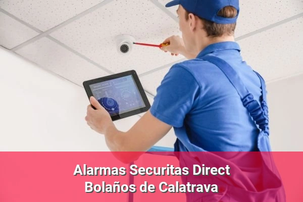 Alarmas Securitas Direct en Bolaños de Calatrava