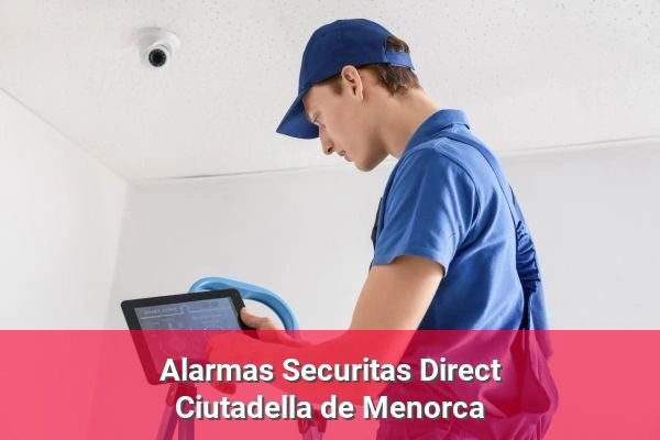 Alarmas Securitas Direct en Ciutadella de Menorca
