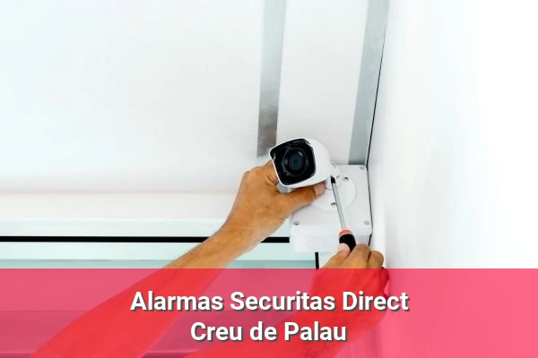 Alarmas Securitas Direct en Creu de Palau