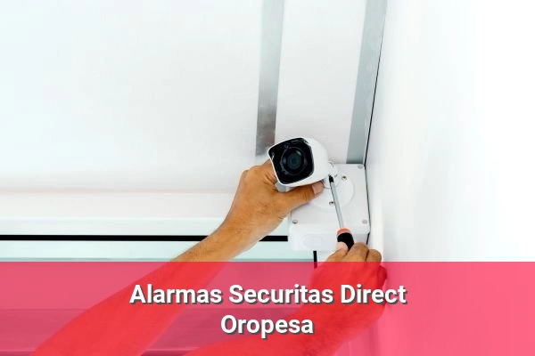 Alarmas Securitas Direct en Oropesa