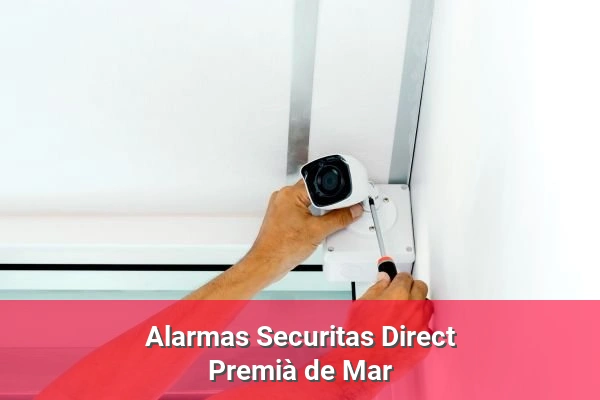 Alarmas Securitas Direct en Premià de Mar
