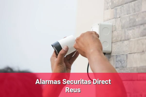 Alarmas Securitas Direct en Reus