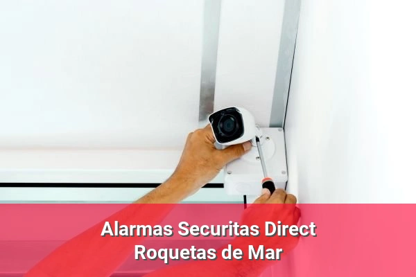 Alarmas Securitas Direct en Roquetas de Mar