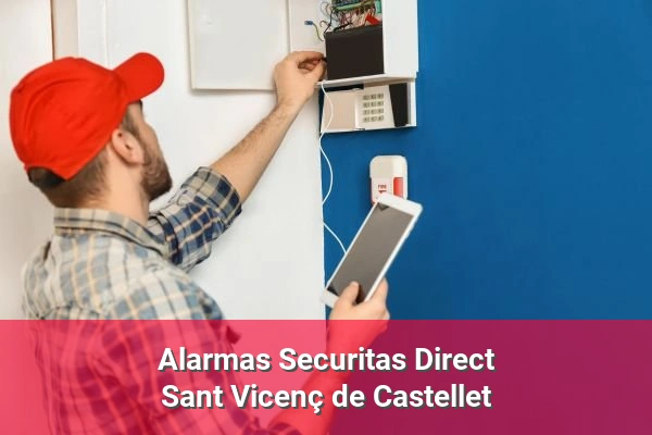 Alarmas Securitas Direct en Sant Vicenç de Castellet